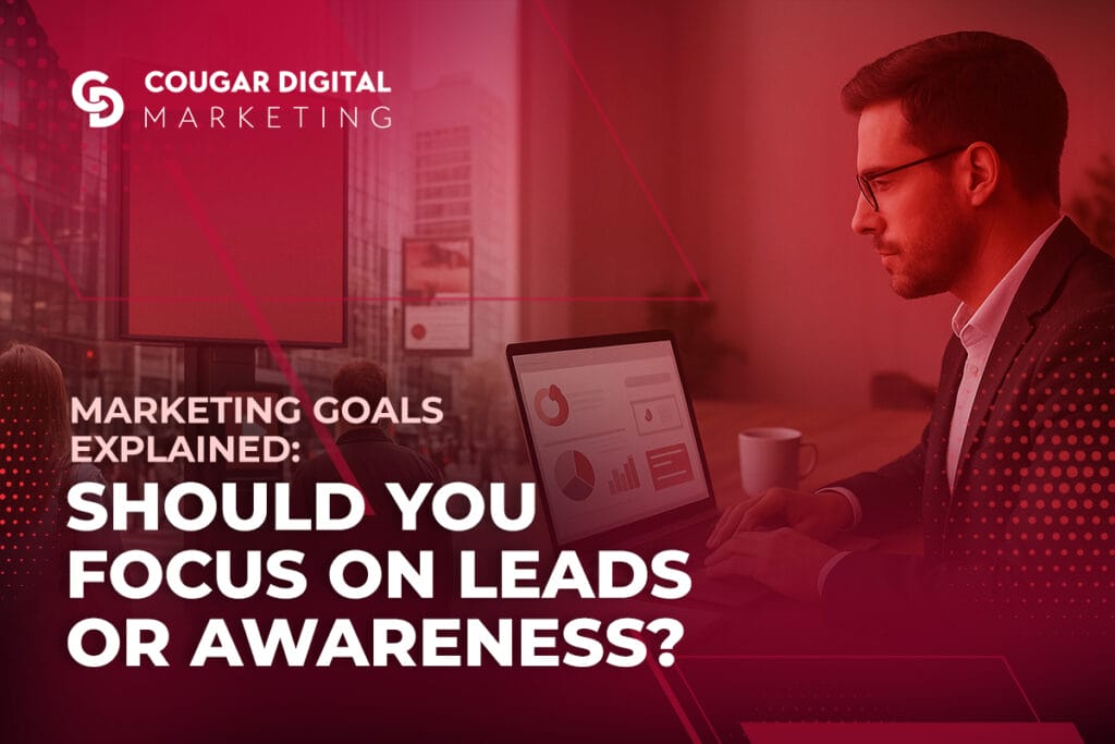 Marketing guide: focus on leads or awareness?
