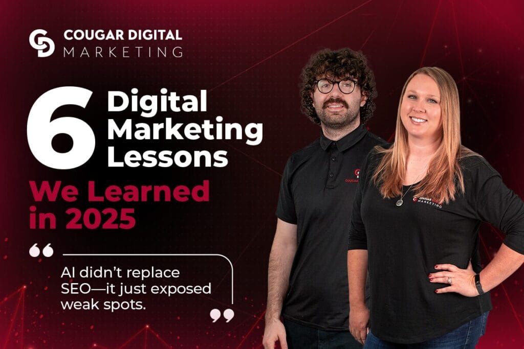 Digital marketing lessons learned by Cougar Digital, 2025.
