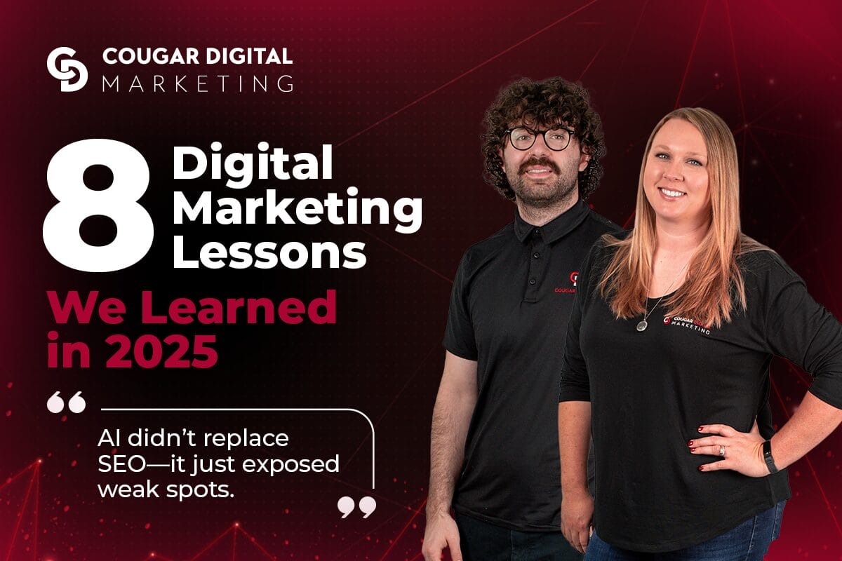 Digital marketing lessons from 2025 by Cougar Digital.